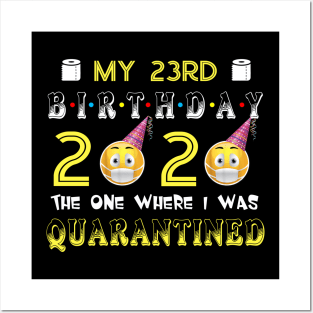 my 23rd Birthday 2020 The One Where I Was Quarantined Funny Toilet Paper Posters and Art